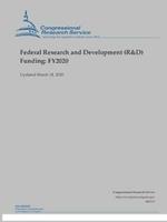 Federal Research and Development (R&D) Funding: FY2020 (Updated March 18, 2020)