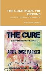 The Cure Book VIII: Origins: B&w Pocketbook