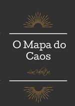 O Mapa do Caos: A agenda do Caote