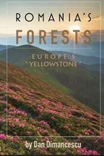 Romania's Forests: Europe's Yellowstone