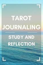 Tarot Journaling: Study and Reflection