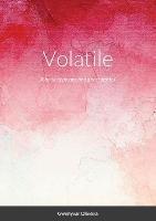 Volatile: A book of poems and ghost stories