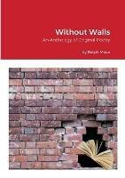 Without Walls: An Anthology of Original Poetry