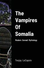 The Vampires Of Somalia: Modern Somali Mythology