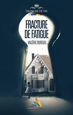 Fracture de fatigue | Livre lesbien, roman lesbien