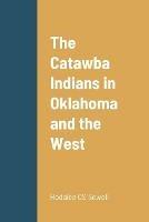 The Catawba Indians in Oklahoma and the West