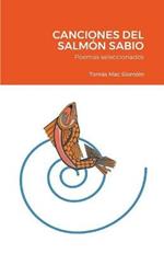 Canciones del Salmon Sabio: Poemas seleccionados