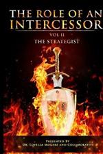 The Role Of An Intercessor Vol II: The Strategist