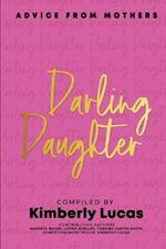 Darling Daughter: Advice From Mothers