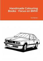 Handmade Colouring Books - Focus on BMW