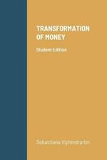 Transformation of Money: Student Edition