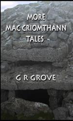 More Mac Criomthann Tales: Being a second collection of tales concerning an ancient druid