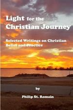 Light for the Christian Journey: Selected Writings on Christian Belief and Practice