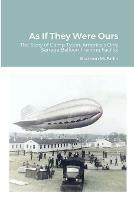 As If They Were Ours: The Story of Camp Tyson, America's Only Barrage Balloon Training Facility