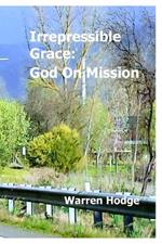 Irrepressible Grace: God on Mission