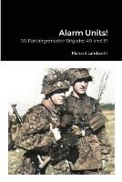 Alarm Units!: SS-Panzergrenadier Brigades 49 and 51