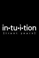 Intuition - Trust Yours