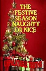 The Festive Season! Naughty Or Nice?: Unpalatable Truths