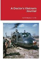 A Doctor's Vietnam Journal