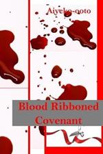Blood Ribboned Covenant: Historical Fictional Novel