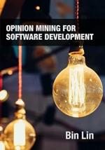 Opinion Mining for Software Development