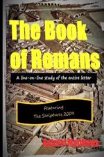 The Book of Romans Print Edition: A Line-On-Line Study of the Entire Letter to the Assembly at Roma