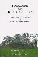 Folk Lore of East Yorkshire