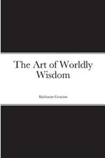 The Art of Worldly Wisdom