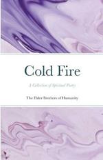 Cold Fire: A Collection of Spiritual Poetry