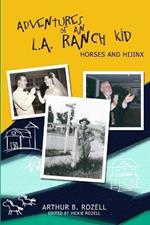 Adventures of an L.A. Ranch Kid: Horses and Hijinx