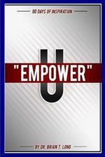 Empower U: 90 Days of Inspiration: 90 Days of Inspiration