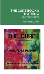 THE CURE - An Irreverent Novelette Series -: Mini-Book One