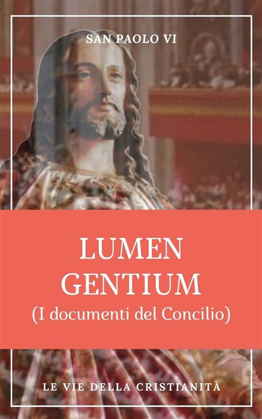 Lumen gentium - San Paolo VI - ebook