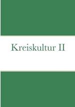 Kreiskultur II