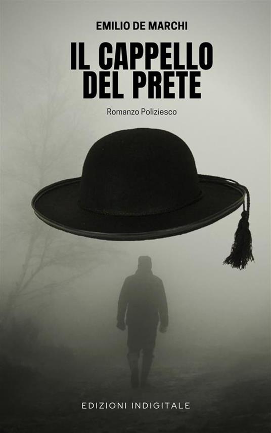 Il cappello del prete - De Marchi, Emilio - Ebook - EPUB2 con Adobe DRM |  Feltrinelli
