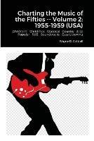 Charting the Music of the Fifties -- Volume 2: 1955-1959 (Usa)