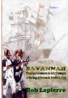 Savannah: Chasseurs Volontaires de Saint-Domingue . . . October 9 1779