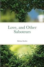 Love, and Other Saboteurs