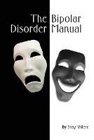 The Bipolar Disorder Manual