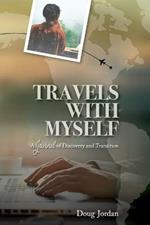 Travels With Myself: A Journal of Discovery and Transition