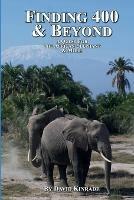 Finding 400 & Beyond: A Quest For The African Elephant & Beyond