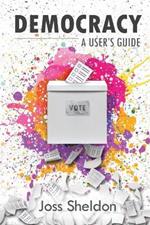 Democracy: A User's Guide