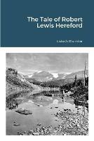 The Tale of Robert Lewis Hereford