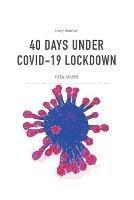 40 Days Under Covid-19 Lockdown: Diary-Journal