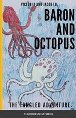 Baron and Octopus: #1 The Tangled Adventure