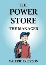 The Power Store: The Manager