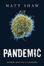 Pandemic: Horrors Written In Lockdown