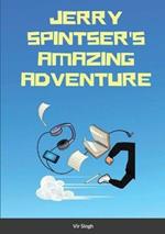 Jerry Spintser's Amazing Adventure