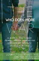 The Who Does More War: A Guide to Help Couples Develop Realistic Expectations and Navigate Inevitable Conflict After Baby