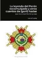 La Leyenda del Peron excomulgado y otros cuentos de (goril)hadas.: (Relaciones Peron-Iglesia)